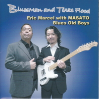 Eric Marcel with MASATO yBluesman & Texas Floodz